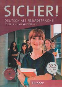 زیشا   SICHER !  LEKTION     7 - 12   B 2 . 2