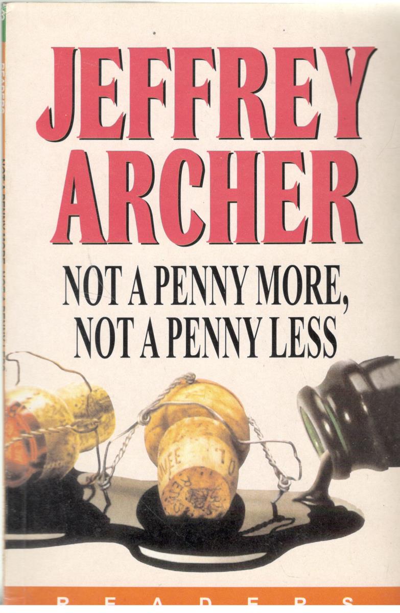 NOT A PENNY MORE  NOT A PENNY LESS  - نه یک پنی بیشتر نه یک پنی کمتر ( فرهنگ زبان )