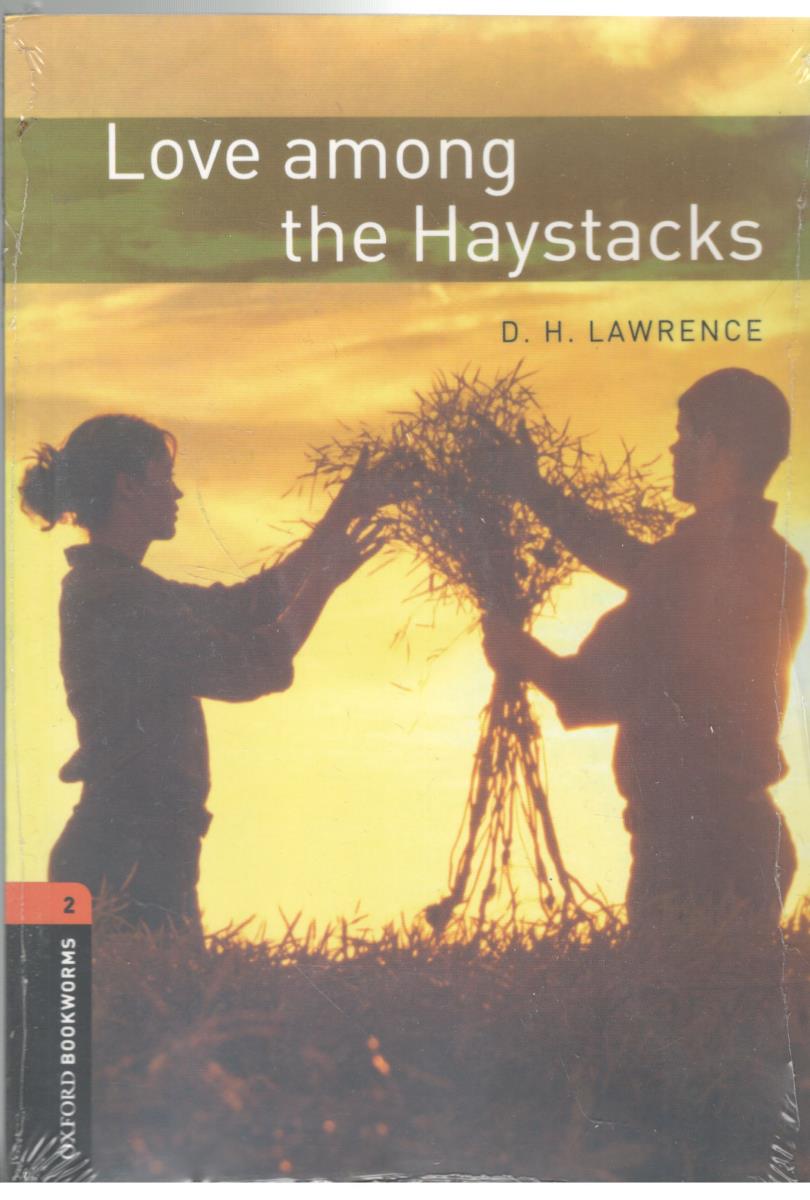 LOVE AMONG THE HAYSTACKS - عشق در میان علفزار ، سطح 2 ( اکسفورد )