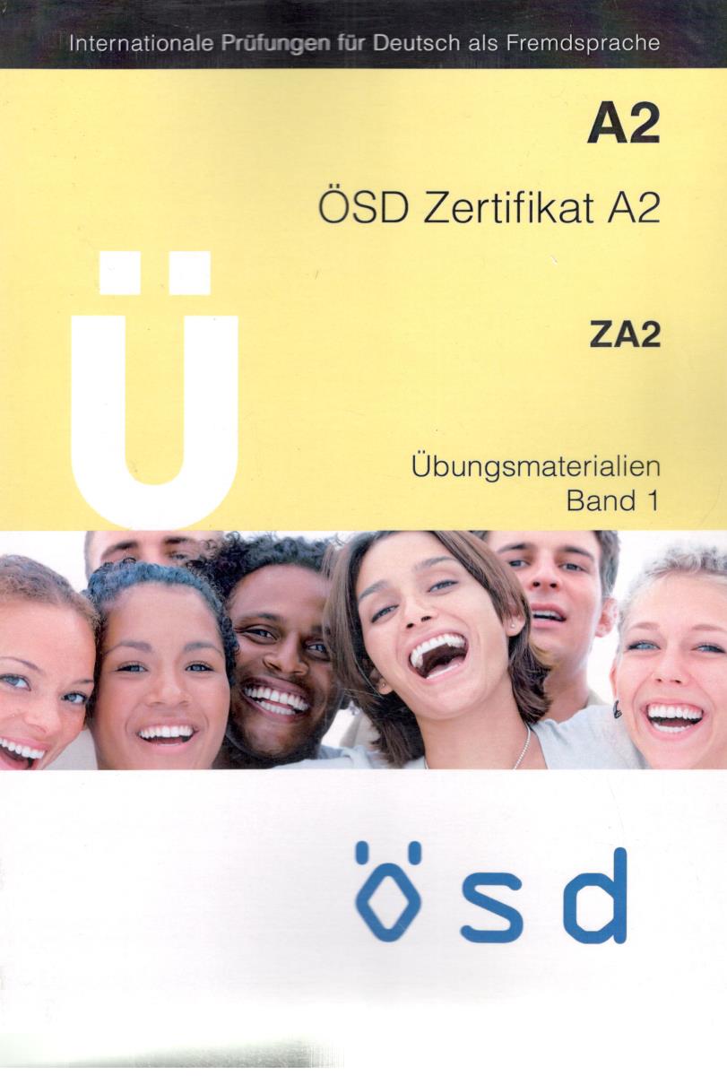 OSD ZERTIFIKAT A2 - ZA2 Ubungsmaterialien  Band 1
