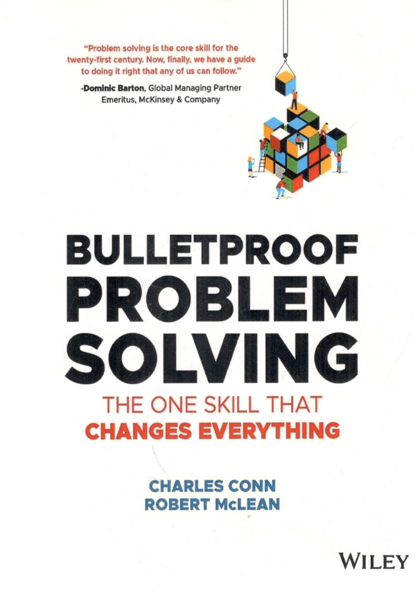 bulletproof problem solving the one skill that changes everything ( wiley 9 bulletproof problem solving the one skill that changes everything ( wiley 9