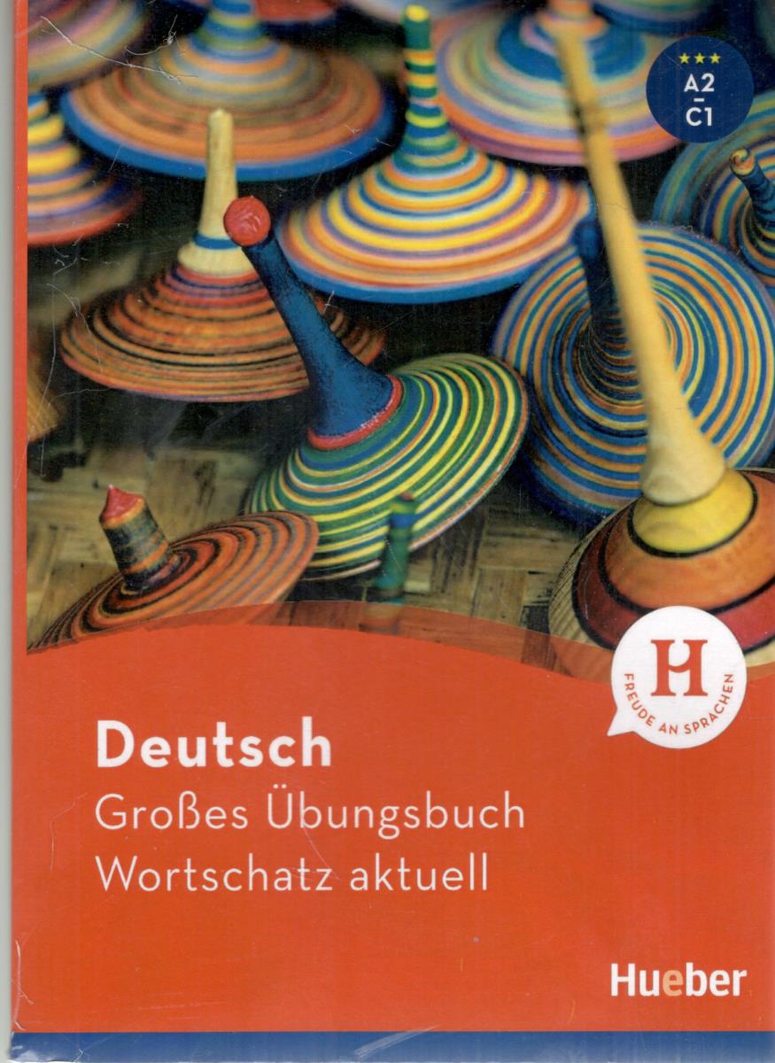 DEUTSCH GROBES UBUNGSBUCH WORTSCHATZ  AKTUELL A2-C1